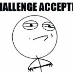 Challenge Accepted Blank Meme Template