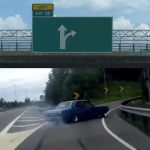 Left Exit 12 Off Ramp Blank Meme Template