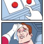 Two Buttons Blank Meme Template